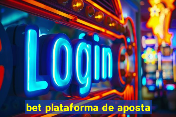 bet plataforma de aposta